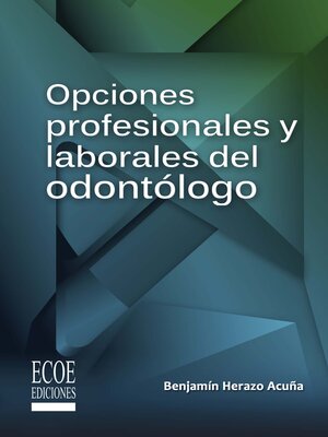 cover image of Opciones profesionales y laborales del odontólogo